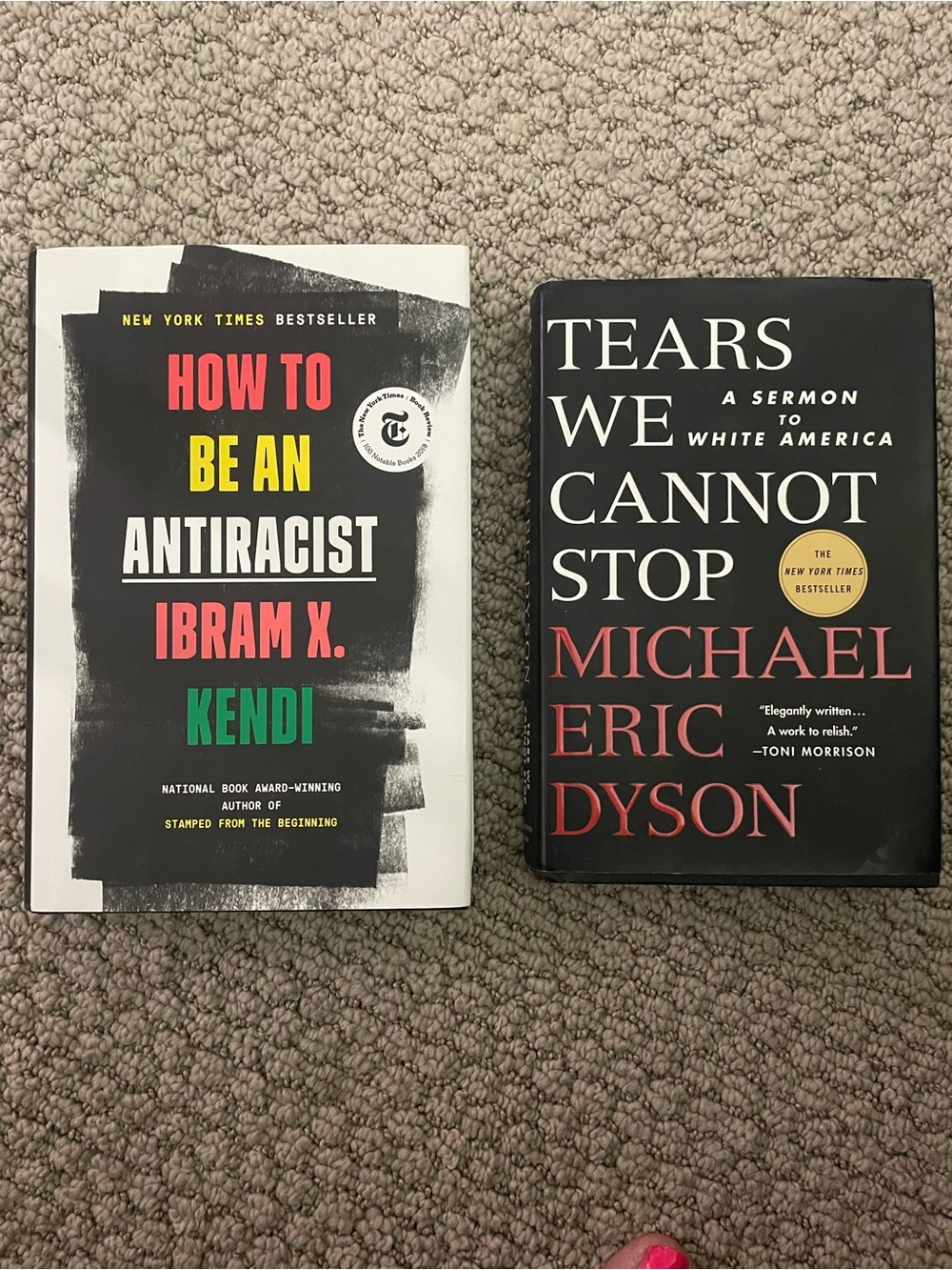 How to be An Antiracist -Ibram X. Kendi and Tears We Cannot Stop -Michael Dyson